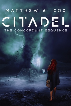 Citadel: The Concordant Sequence by Matthew S. Cox