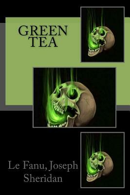 Green Tea by J. Sheridan Le Fanu