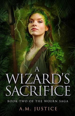 A Wizard's Sacrifice by A.M. Justice, A.M. Justice