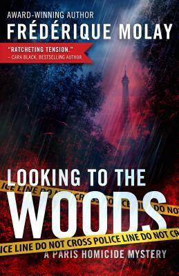 Looking to the Woods by Frédérique Molay, Anne Trager