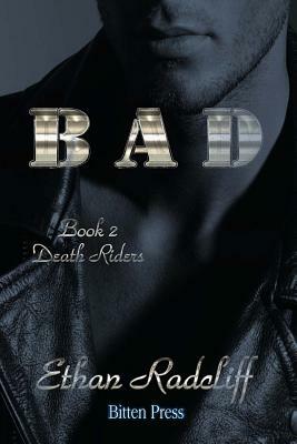 Bad by Ethan Radcliff