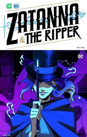 Zatanna & the Ripper by Sarah Dealy