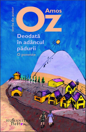 Deodată în adâncul pădurii by Amos Oz, Ioana Petridean