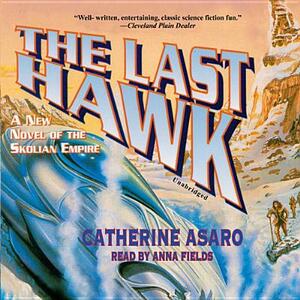 The Last Hawk by Catherine Asaro