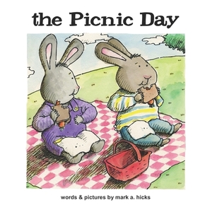 The Picnic Day by Mark a. Hicks