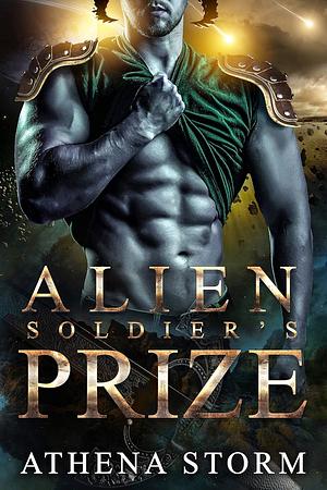 Alien Soldier's Prize by Athena Storm