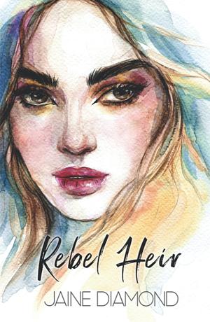 Rebel Heir by Jaine Diamond