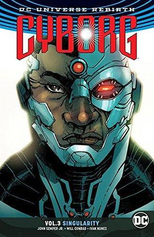 Cyborg, Vol. 3: Singularity by Will Conrad, John Semper Jr., Kevin Grevioux