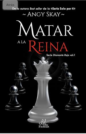 Matar a la Reina by Angy Skay