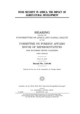 Food security in Africa: the impact of agricultural development by United Stat Congress, Committee on Foreign Affairs (house), United States House of Representatives