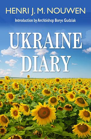 Ukraine Diary by Henri J.M. Nouwen