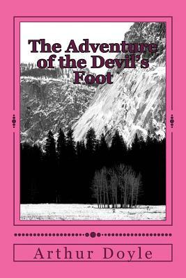 The Adventure of the Devil's Foot by Arthur Conan Doyle