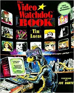 The Video Watchdog Book by Tim Lucas, Joe Dante