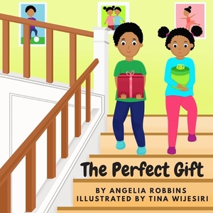 The Perfect Gift by Angelia Robbins