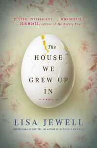 The House We Grew Up In by Lisa Jewell