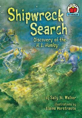 Shipwreck Search: Discovery of the H. L. Hunley by Sally M. Walker