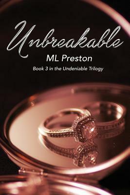 Unbreakable by M. L. Preston