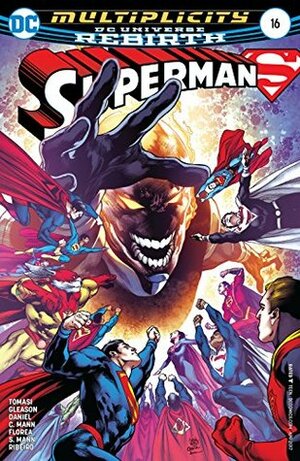 Superman (2016-) #16 by Seth Mann, Sandu Florea, Patrick Gleason, Oclair Albert, Mick Gray, Peter J. Tomasi, Clay Mann, Tony Daniel, John Kalisz, Ivan Reis