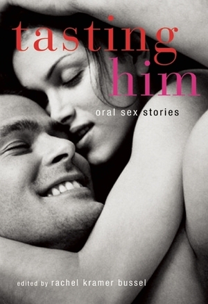 Tasting Him by Alessia Brio, Rachel Kramer Bussel