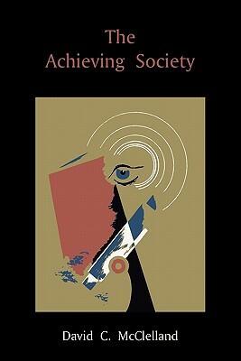 The Achieving Society by David C. McClelland