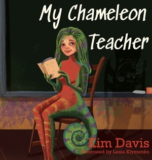 My Chameleon Teacher by Kim Davis