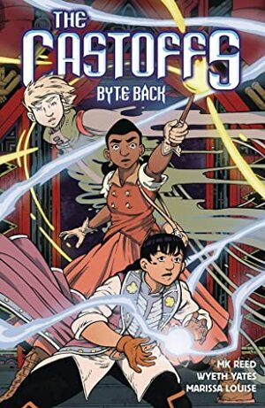 The Castoffs Vol. 4: Byte Back by Brian Smith, MK Reed, Wyeth Yates