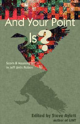 And Your Point Is? by Steve Aylett