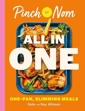 Pinch of Nom All In One by Kay Allinson, Kate Allinson