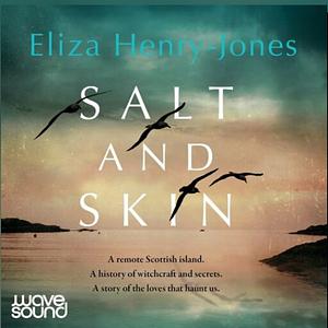 Salt and Skin by Eliza Henry-Jones