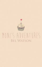Moni's Adventures by Bel Watson