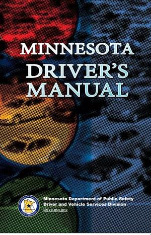 Minnesota Drivers Manual by State of Minnesota. Department of Public Safety