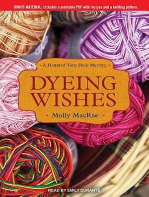 Dyeing Wishes by Molly MacRae