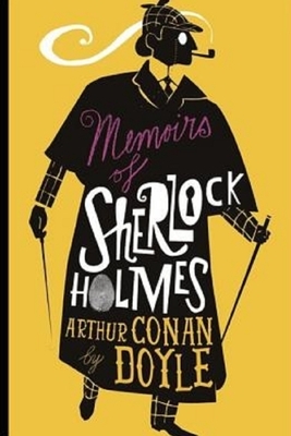 Memoirs of Sherlock Holmes Illustrated by Arthur Conan Doyle