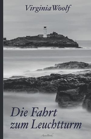 Virginia Woolf: Die Fahrt zum Leuchtturm by Virginia Woolf, Karl Lerbs