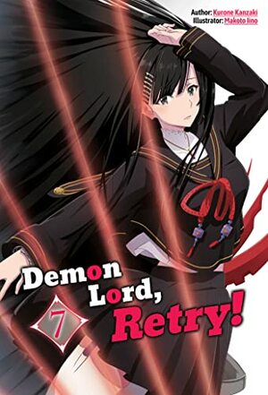 Demon Lord, Retry! Volume 7 by Kurone Kanzaki