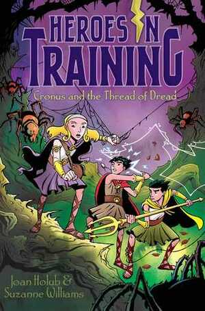 Cronus and the Threads of Dread by Joan Holub, Craig Phillips, Suzanne Williams