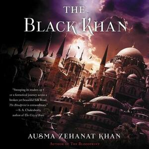 The Black Khan: Book Two of the Khorasan Archives by Ausma Zehanat Khan