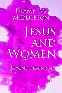 Jesus and Women by Niamh Middleton