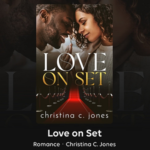 Love on Set by Christina C. Jones