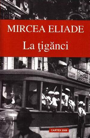 La ţigănci by Mircea Eliade