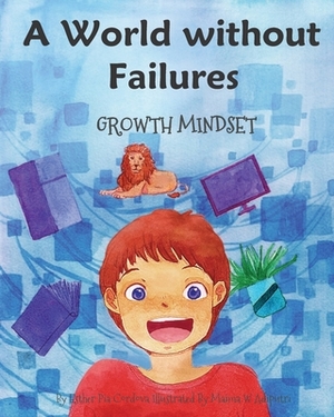 A World without Failures: Growth Mindset by Esther Pia Cordova