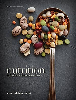 Nutrition: Concepts and Controversies by Frances Sizer