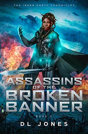 Assassins of the Broken Banner by D.L. Jones