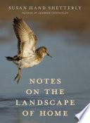 Notes on the Landscape of Home by Susan Hand Shetterly