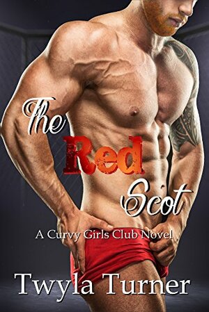 The Red Scot (A Curvy Girls Club Novel) by Twyla Turner