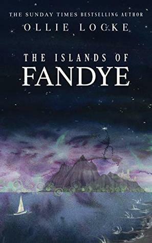 The Islands Of Fandye by Ollie Locke