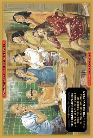 McSweeney's 78 by Vu Tran, Thi Bui, Rita Bullwinkel