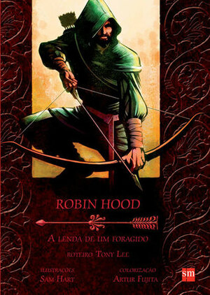 Robin Hood: A lenda de um foragido by Tony Lee