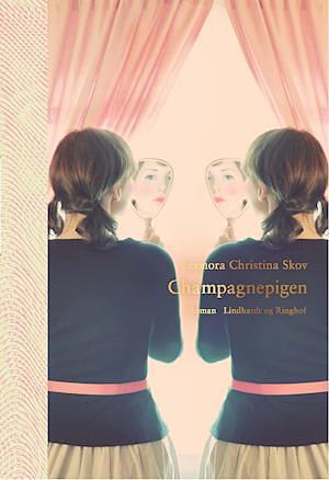 Champagnepigen by Leonora Christina Skov