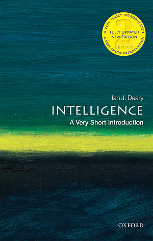 Intelligence: A Very Short Introduction by Ian J. Deary